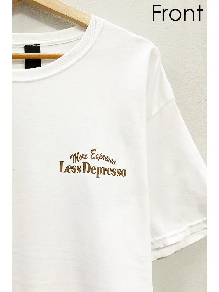 More Espresso Less Depresso Tee