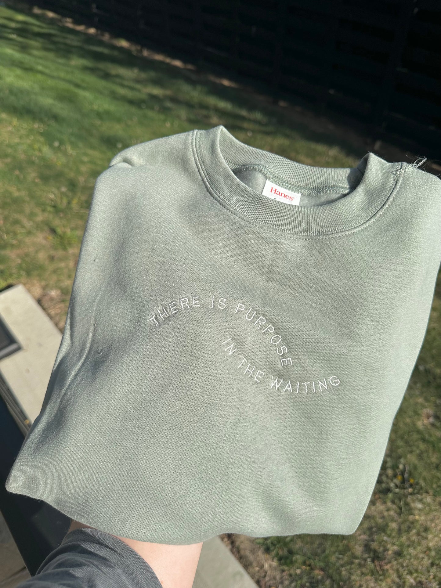 There is purpose in the waiting Embroidered Crew Neck