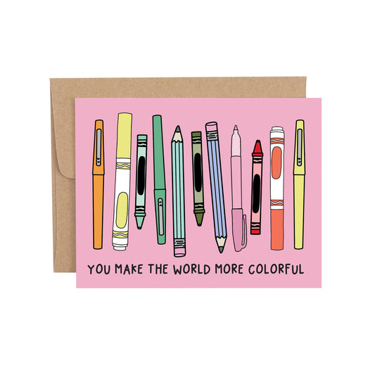 You Make The World More Colorful Thank You Greeting Card